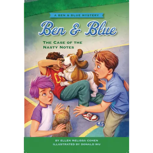 The Case of the Nasty Notes: A Ben and Blue Mystery