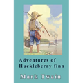 Adventures of Huckleberry Finn
