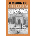A Means to Freedom: The Letters of H. P. Lovecraft and Robert E. Howard (Volume 2)
