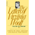 The Letters of Virginia Woolf: Vol. 6 (1936-1941): The Virginia Woolf Library Authorized Edition