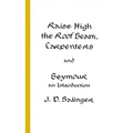 Raise High the Roof Beam, Carpenters and Seymour: An Introduction