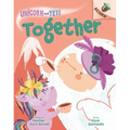 Together: An Acorn Book (Unicorn and Yeti #6)