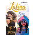 Latina Superheroes: Jalisco & Santa Volume 1