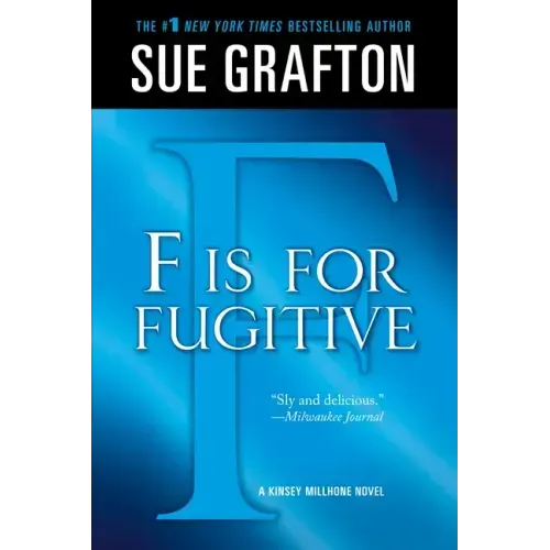 F Is for Fugitive: A Kinsey Millhone Mystery