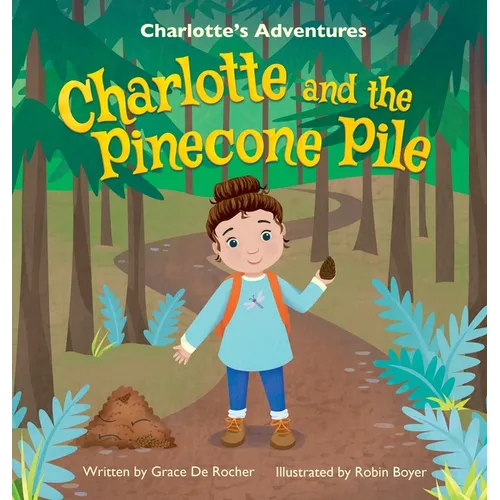 Charlotte and the Pinecone Pile