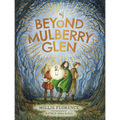 Beyond Mulberry Glen