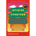 Interior Chinatown: A Novel (National Book Award Winner)