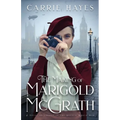 The Making of Marigold McGrath: A Novel of London in the Second World War