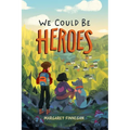 We Could Be Heroes