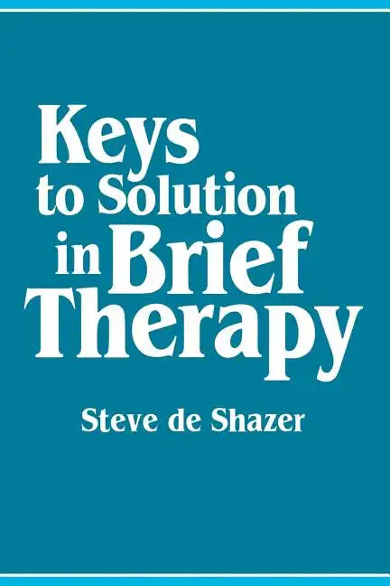 Clés de la solution en thérapie brève - Broché