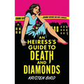 An Heiress's Guide to Death and Diamonds