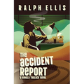 The Accident Report: A Ronald Truluck Novel