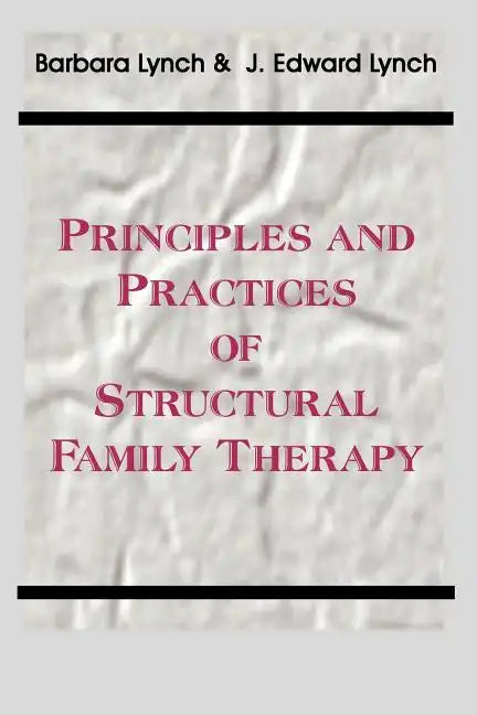 Prinzipien und Praxis der strukturellen Familientherapie – Taschenbuch