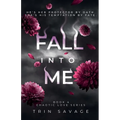 Fall Into Me