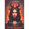 A kingdom of shadow and ash