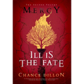 Mercy: Ill is the Fate (The Second Volume)
