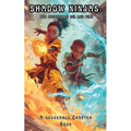 Shadow Ninjas, The Secrets of Ice and Fire: A Decodable Chapter Book for Kids in Grades 2, 3, 4, and 5
