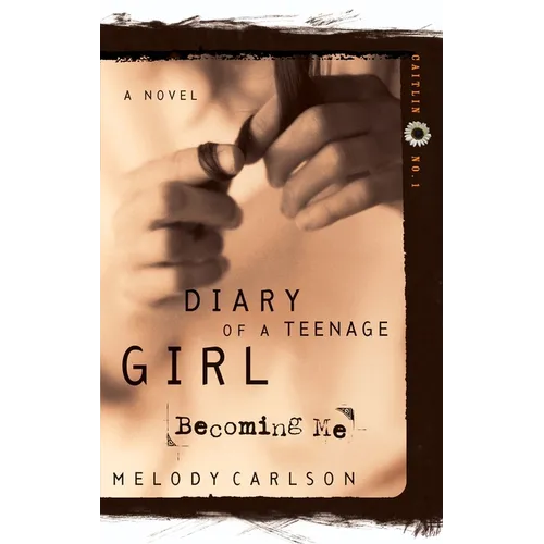 Becoming Me: Caitlin: Book 1
