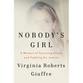 Nobody's Girl: A Memoir of Surviving Abuse and Fighting for Justice