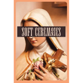 Soft Ceremonies