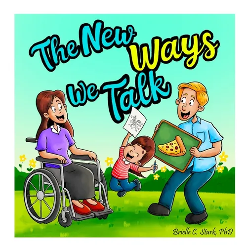 The New Ways We Talk: A Story about a Parent's Aphasia for Young Children