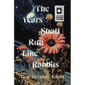 The Years Shall Run Like Rabbits