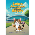 Sasha's Adventures at the Airport