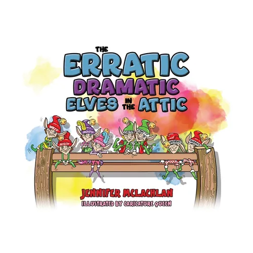 The Erratic Dramatic Elves in the Attic