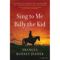 Sing to Me Billy the Kid