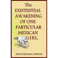 The Existential Awakening of One Particular Mexican Girl