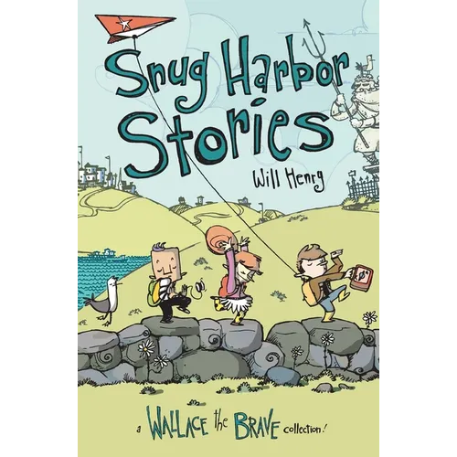 Snug Harbor Stories: A Wallace the Brave Collection! Volume 2