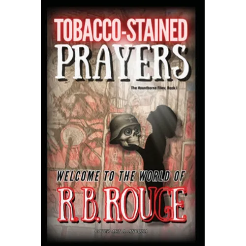 Tobacco Stained Prayers