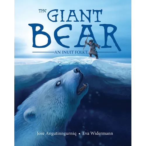 The Giant Bear: An Inuit Folktale