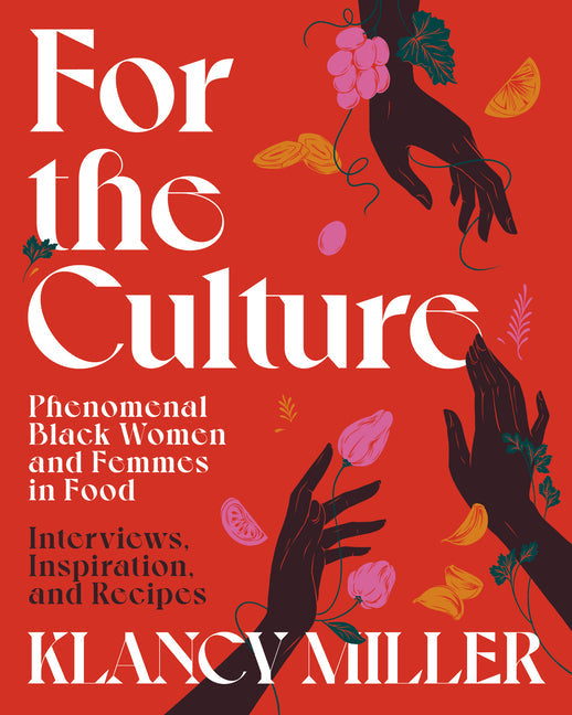 Pour la culture : femmes et personnes queer noires exceptionnelles dans l'alimentation : entretiens, inspiration et recettes