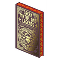 Greek Myths and Legends: Tales of the Gods and Heroes of Ancient Greece