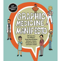 Graphic Medicine Manifesto: Tenth-Anniversary Edition