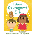 I Am a Courageous Cub