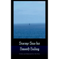 Stormy Seas but Smooth Sailing