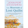 The Museum of Lost Quilts: An ELM Creek Quilts Novel
