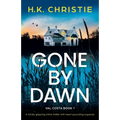 Gone by Dawn: A totally gripping crime thriller with heart-pounding suspense