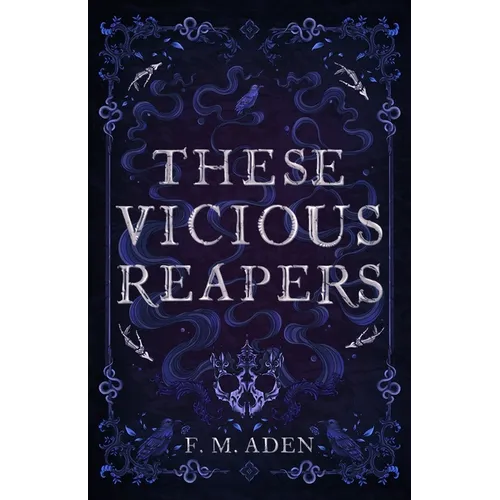 These Vicious Reapers