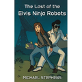 The Last of the Elvis Ninja Robots