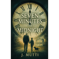 Seven Minutes To Midnight