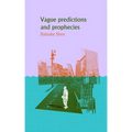 Vague Predictions & Prophecies
