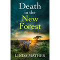 Death in the New Forest: a gripping and unputdownable British crime mystery