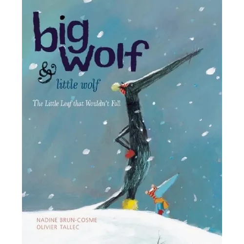 Big Wolf and Little Wolf: The Little Leaf That Wouldn't Fall