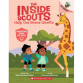 Help the Brave Giraffe: An Acorn Book (the Inside Scouts #2): Volume 2
