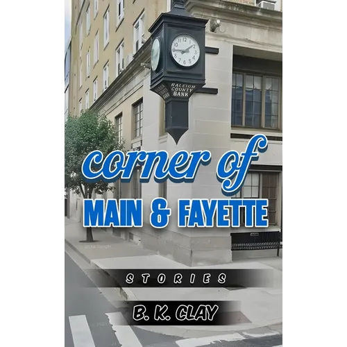 Corner Of Main And Fayette: Stories