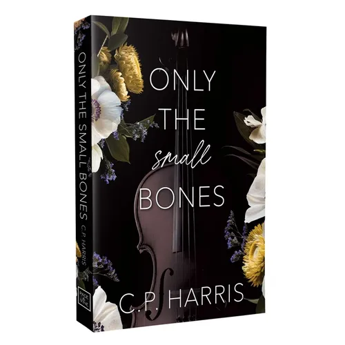 Only the Small Bones: Forbidden Slow Burn Romance
