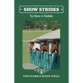 Show Strides Vol. 6: To Save A Stable